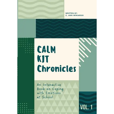 Calm Kit Chronicles: An Interactive Book on Coping with Emotions at School