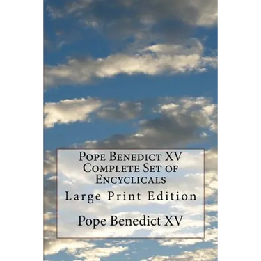 Pope Benedict XV Complete Set of Encyclicals: Large Print Edition