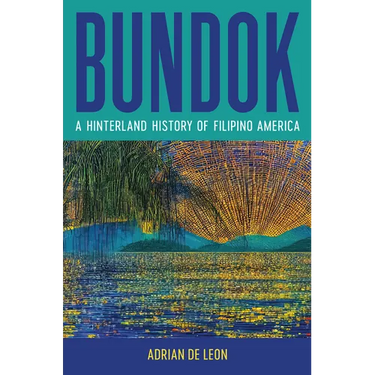 Bundok: A Hinterland History of Filipino America