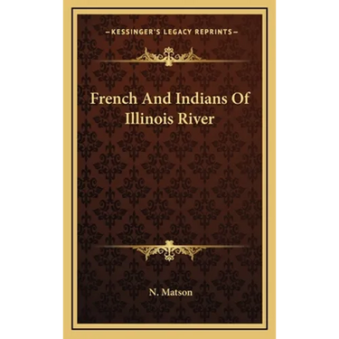 French And Indians Of Illinois River