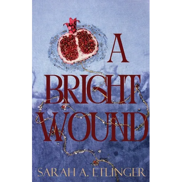 A Bright Wound