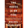 The House Is on Fire