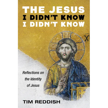 The Jesus I Didn't Know I Didn't Know: Reflections on the Identity of Jesus