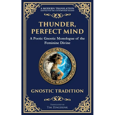 Thunder, Perfect Mind: Mystical Wisdom of the Divine Feminine