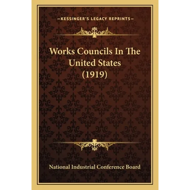 Works Councils In The United States (1919)