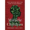 Miracle Children: Race, Education, and a True Story of False Promises