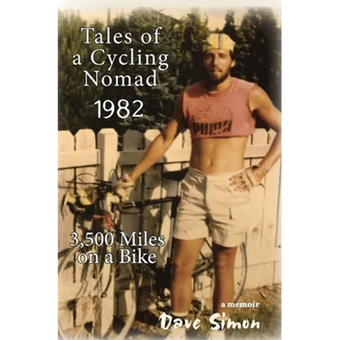 Tales of A Cycling Nomad 1982: 3,500 Miles on a Bike