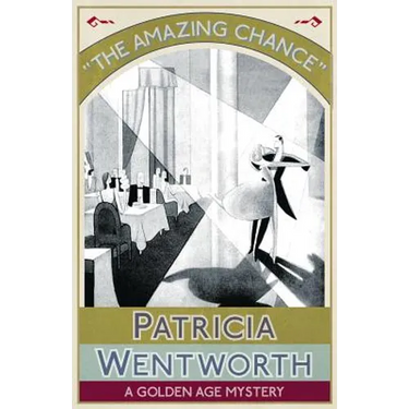 The Amazing Chance: A Golden Age Mystery