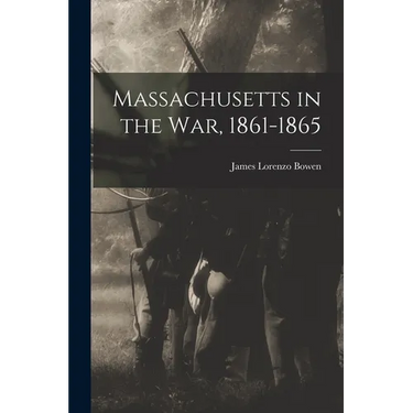 Massachusetts in the War, 1861-1865