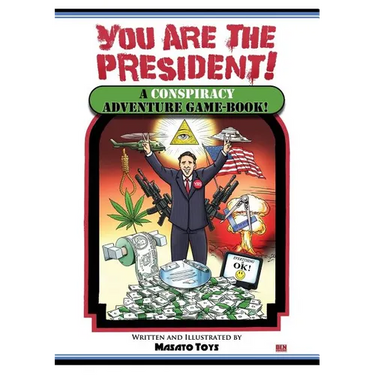 You Are The President!: A Conspiracy Adventure Game-Book