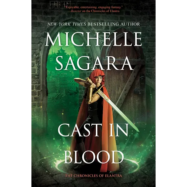 Cast in Blood: A Chronicles of Elantra Novel