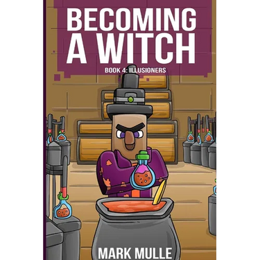 Becoming a Witch Book 4: Illusioners