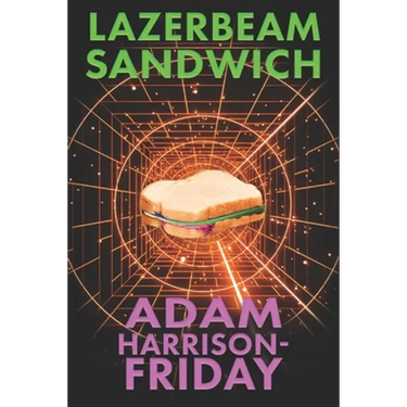 Lazerbeam Sandwich