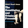 Constitution and Criminal Procedure: First Principles (Revised)