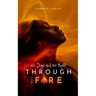 Through the Fire: 40 Days and 40 Nights
