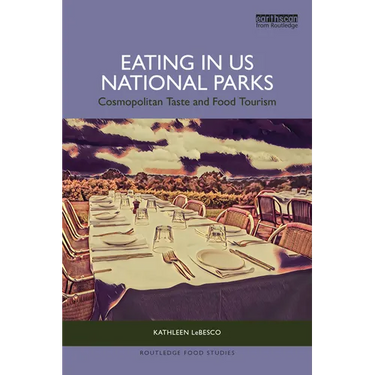 Eating in US National Parks: Cosmopolitan Taste and Food Tourism