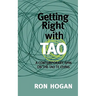 Getting Right with Tao: A Contemporary Spin on the Tao Te Ching