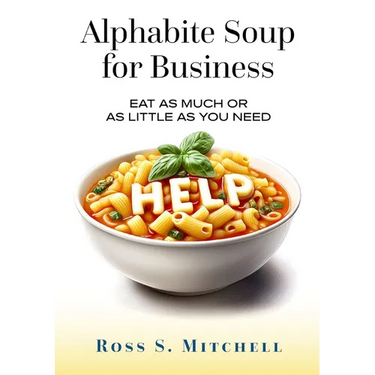 Alphabite Soup for Business: Eat As Much or as Little as You Need