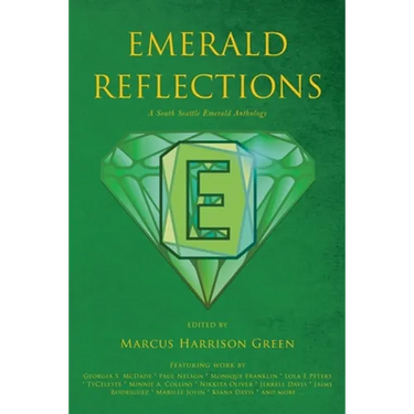 Emerald Reflections: A South Seattle Emerald Anthology