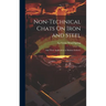Non-Technical Chats On Iron and Steel: And Their Application to Modern Industry