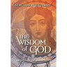 The Wisdom of God: An Outline of Sophiology