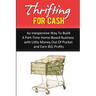 Thrifting for Cash: An Inexpensive Way to Build a Part-Time Home-Based Business