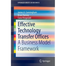 Effective Technology Transfer Offices: A Business Model Framework