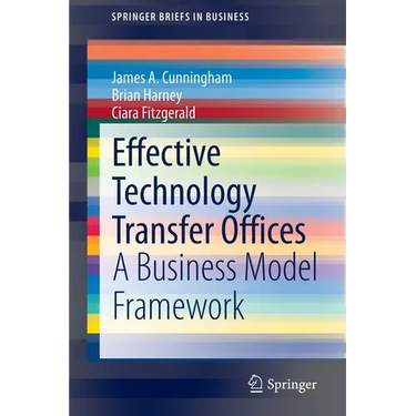 Effective Technology Transfer Offices: A Business Model Framework