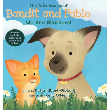 The Adventures of Bandit and Pablo: We Are Brothers!
