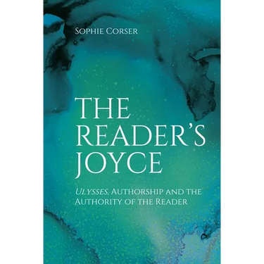 The Reader's Joyce: Ulysses, Authorship and the Authority of the Reader