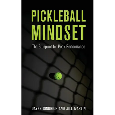 Pickleball Mindset: The Blueprint to Peak Performance