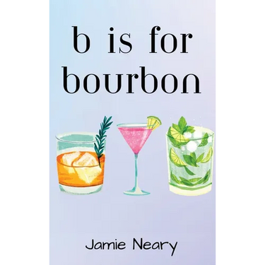 B is for Bourbon