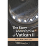 The Story and Promise of Vatican II: in Plain English