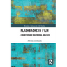 Flashbacks in Film: A Cognitive and Multimodal Analysis