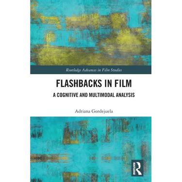 Flashbacks in Film: A Cognitive and Multimodal Analysis