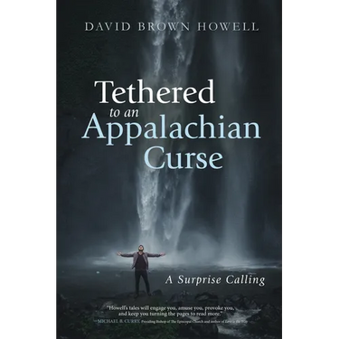 Tethered to an Appalachian Curse: A Surprise Calling