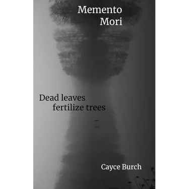 Momento Mori: dead leaves fertilize trees
