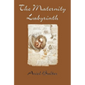 The Maternity Labyrinth