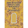 The Ways of Sin in the Journey of Mankind