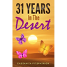 31 Years In the Desert