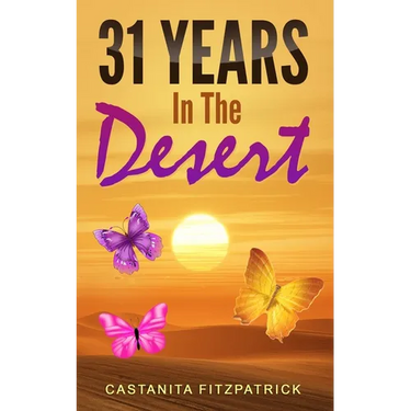 31 Years In the Desert