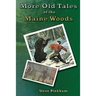 More Old Tales of the Maine Woods