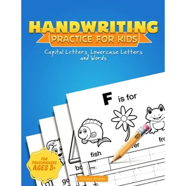 Handwriting Practice for Kids: Capital & Lowercase Letter Tracing and Word Writing Practice for Kids Ages 3-5 (A Printing Practice Workbook)