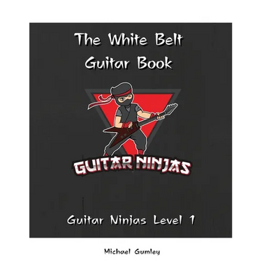 The Guitar Ninjas White Belt Book