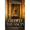The GILDED TREASON: An ALEX HUNT Adventure Thriller
