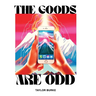 The Goods are Odd: A Comical Yet Disturbing Book