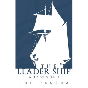The Leader Ship: A Lady's Tale