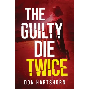 The Guilty Die Twice: A Legal Thriller