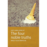 Lazy Lama looks at The Four Noble Truths