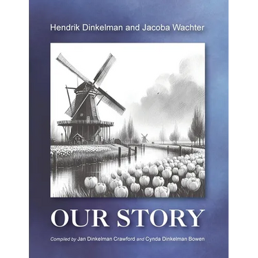 Hendrik Dinkelman and Jacoba Wachter, Our Story